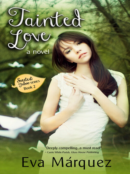 Title details for Tainted Love: a Novel by Eva Márquez - Available
